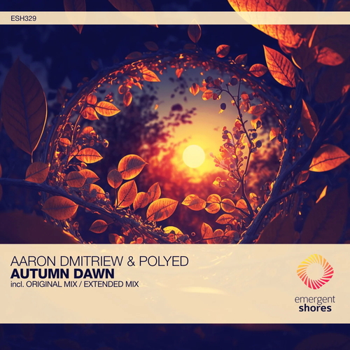 Aaron Dmitriew & PoLYED - Autumn Dawn [ESH329]